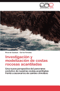 Investigacion y Modelizacion de Costas Rocosas Acantiladas