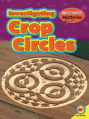 Investigating Crop Circles - O'Keefe Emily, and Siemens, Jared