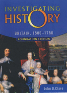 Investigating History: Foundation Edition: Medieval Britain 1066-1500