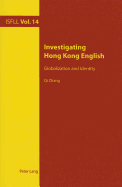 Investigating Hong Kong English: Globalization and Identity
