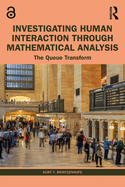 Investigating Human Interaction Through Mathematical Analysis: The Queue Transform