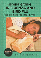 Investigating Influenza and Bird Flu: Real Facts for Real Lives