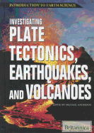 Investigating Plate Tectonics, Earthquakes, and Volcanoes