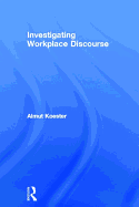 Investigating Workplace Discourse