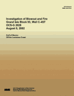 Investigation of Blowout and Fire Grand Isle Block 93, Well C-4st Ocs-G 2628 August 8, 2002