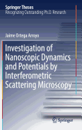 Investigation of Nanoscopic Dynamics and Potentials by Interferometric Scattering Microscopy