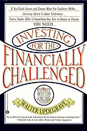 Investing for the Financially Challenged