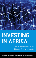 Investing in Africa: An Insider's Guide to the Ultimate Emerging Market