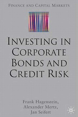 Investing in Corporate Bonds and Credit Risk - Hagenstein, F, and Mertz, A, and Seifert, J