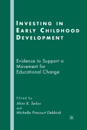 Investing in Early Childhood Development: Evidence to Support a Movement for Educational Change