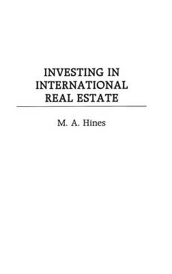 Investing in International Real Estate - Hines, M A