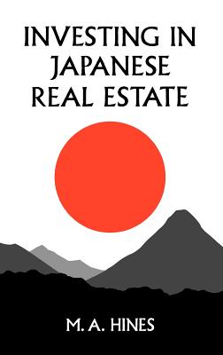 Investing in Japanese Real Estate - Hines, M A