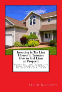 Investing in Tax Lien Houses in Tennesse How to Find Liens on Property: Buying Tax Lien Certificates Foreclosures in TN Real Estate Tax Liens Sales TN
