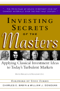 Investing Secrets of the Masters: Applying Classical Investment Ideas to Today's Turbulent Markets