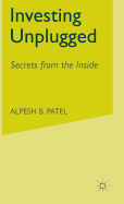 Investing Unplugged: Secrets from the Inside