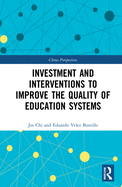 Investment and Interventions to Improve the Quality of Education Systems