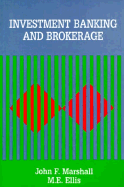 Investment Banking and Brokrage - Marshall, John F, and Ellis, Me