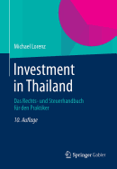 Investment in Thailand: Das Rechts- Und Steuerhandbuch Fr Den Praktiker