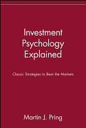 Investment Psychology Explained: Classic Strategies to Beat the Markets