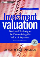 Investment Valuation: Tools and Techniques for Determining the Value of Any Asset