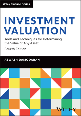 Investment Valuation: Tools and Techniques for Determining the Value of Any Asset - Damodaran, Aswath