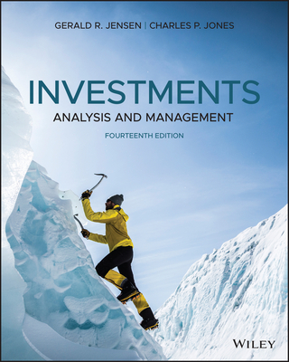 Investments: Analysis and Management - Jensen, Gerald R, and Jones, Charles P