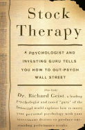 Investor Therapy: A Psychologist and Investing Guru Tells You How to Out-Psych Wall Street
