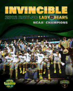 Invincible: 2012 Baylor Lady Bears: NCAA Champions