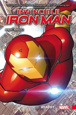 Invincible Iron Man, Volume 1: Reboot - Bendis, Brian Michael (Text by)