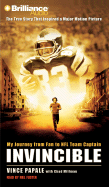 Invincible: My Journey from Fan to NFL Team Captain - Papale, Vince, and Millman, Chad, and Foster, Mel (Read by)