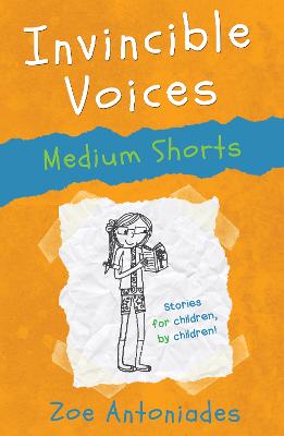 Invincible Voices: Medium Shorts - Antoniades, Zoe