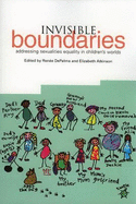 Invisible Boundaries: Addressing Sexualities Equality in Children's Worlds