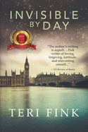 Invisible by Day: A World War 1 Historical Novel