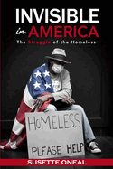 Invisible in America: The Struggle of the Homeless