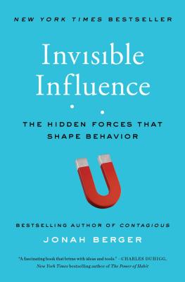 Invisible Influence: The Hidden Forces That Shape Behavior - Berger, Jonah