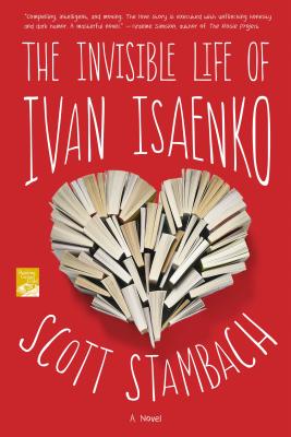 Invisible Life of Ivan Isaenko - Stambach, Scott