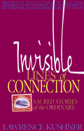 Invisible Lines of Connection: Sacred Stories of the Ordinary