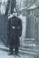 Invisible Men: The Secret Lives of Police Constables in Liverpool, Manchester and Birmingham, 1900-1939