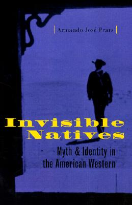 Invisible Natives - Prats, Armando Jos
