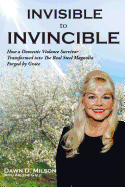 Invisible to Invincible