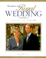 Invitation to a Royal Wedding: Edward and Sophie June 19, 1999 - Donnelly, Peter, and Seward, Ingrid (Foreword by)