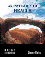 Invitation to Health, Brief Edition with Self-Assessements