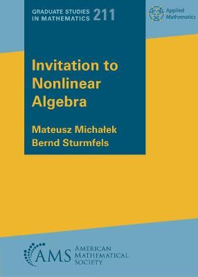 Invitation to Nonlinear Algebra - Michaek, Mateusz, and Sturmfels, Bernd