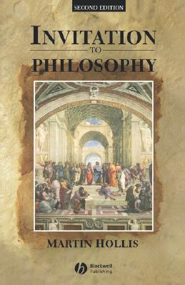 Invitation to Philosophy - Hollis, Martin