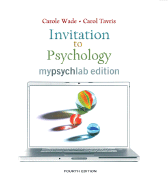 Invitation to Psychology, Mypsychlab Edition - Wade, Carole, and Tavris, Carol, PhD