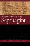 Invitation to the Septuagint - Jobes, Karen H, Dr., Ph.D., and Silva, Moises, Dr., Ph.D.