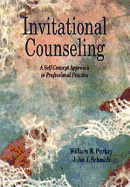 Invitational Counseling: A Self-Concept Approach to Professional Practice