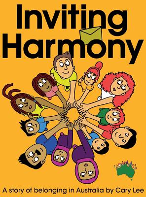 Inviting Harmony: A story of belonging in Australia - Lee, Cary, and Leggett, Eryn (Designer)