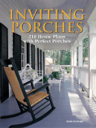 Inviting Porches: 210 Home Plans with Perfect Porches