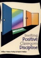 Inviting Positive Classroom Discipline - Purkey, William Watson